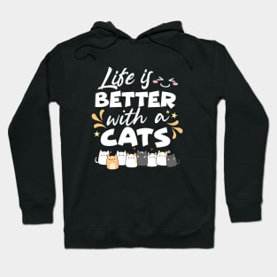 Life is better with a cats Hoodie